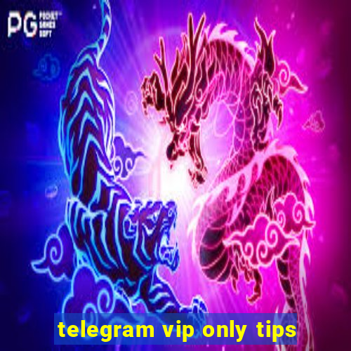 telegram vip only tips